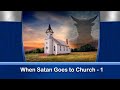 When Satan Goes to Church: Pt. 1 | Doug Batchelor