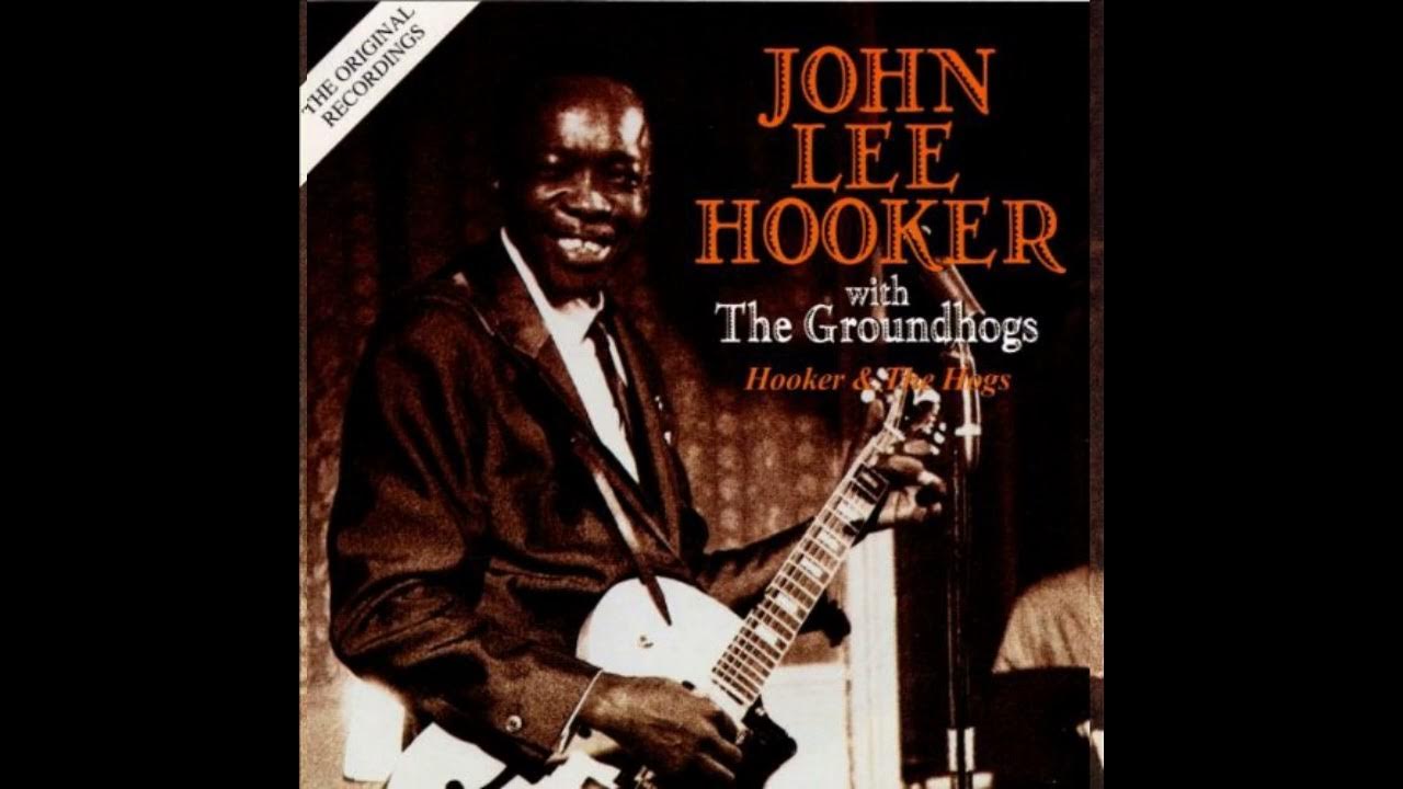 John Lee Hooker With Groundhogs - Hooker & Hogs (Full album) - YouTube