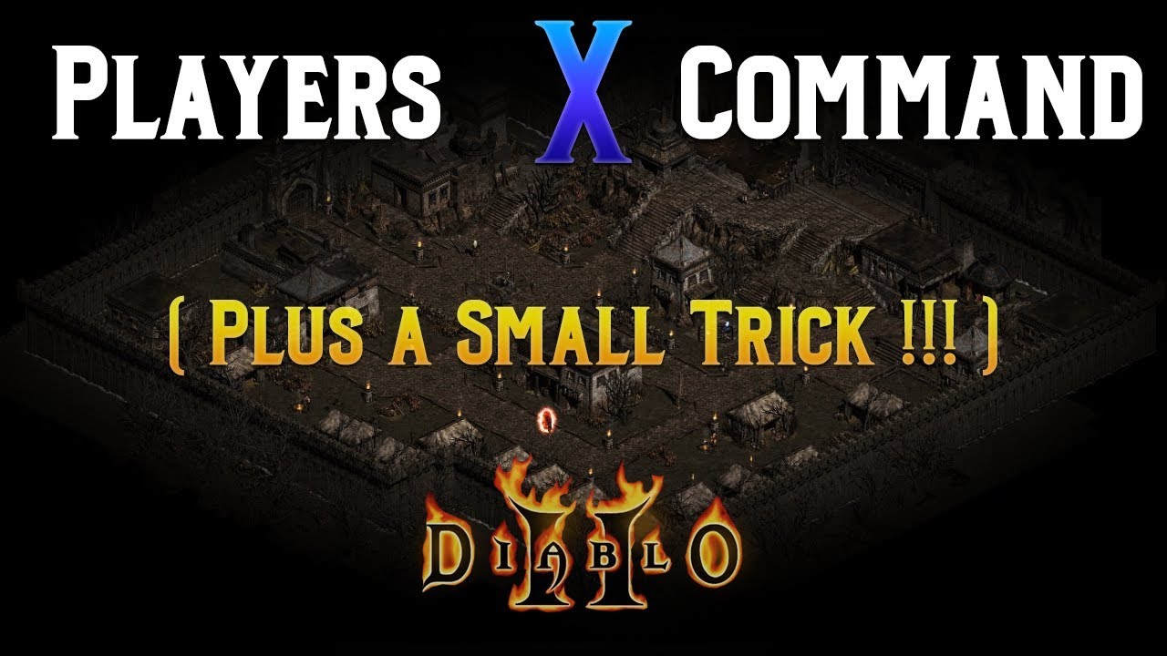 Diablo 2 - Players X Command Explained