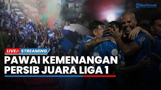  Pawai Kemenangan Persib Juara Liga 1 20232024 Setelah Vakum 10 Tahun Tanpa Trofi