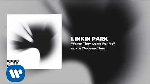 When They Come For Me - Linkin Park (A Thousands Suns)