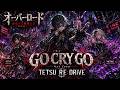 【オーバーロード】GO CRY GO / OxT &ndash; Cyber Gothic Industrial Rock Cover | TETSU RE:DRIVE