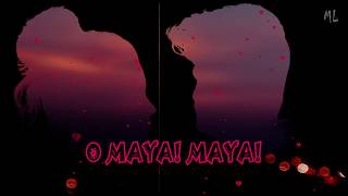 Maya Maya Song (Lyrics) | Chowraasta