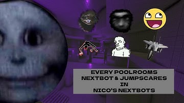 Every POOLROOMS NEXTBOTS & JUMPSCARES in nico