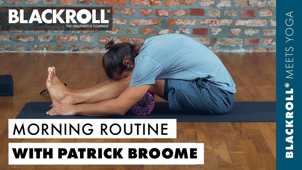 Yoga Morning Routine With Patrick Broome And Blackroll Youtube