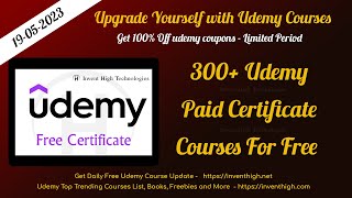 300+ Free Udemy Certificate Courses - Daily Update - Udemy Coupons - Free Udemy Coupons - 19/05/23