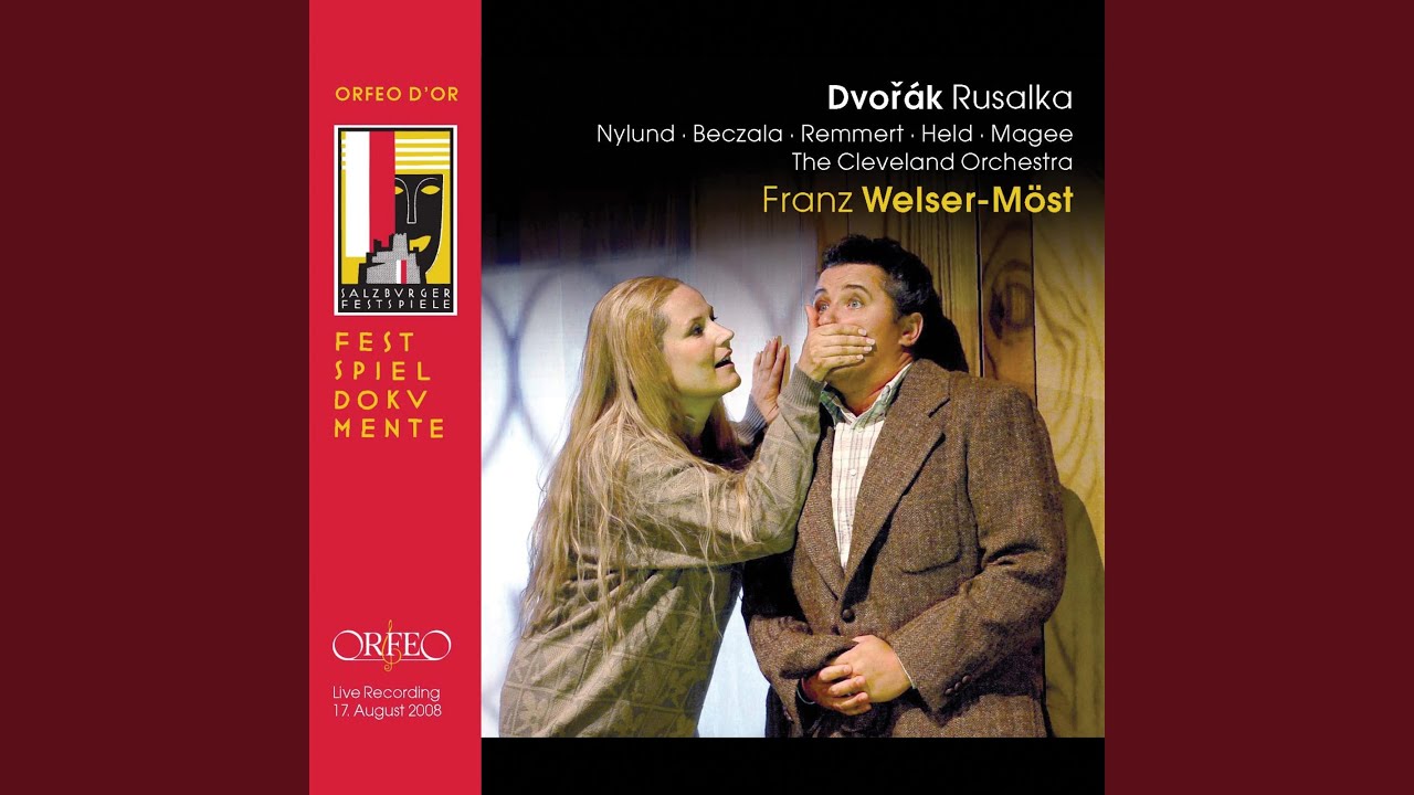 Rusalka, Op. 114, B. 203, Act II: Ó marno, ó marno to je (Live)