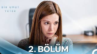 Bir Umut Yeter 2.Bölüm (HD) - Yazlık Dizi Kulübü 🩵