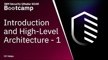 IBM QRadar SOAR: Introduction and High Level Architecture - Part 1