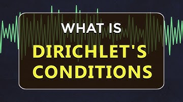 What are the Dirichlet