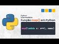 Função map() em Python: Como Transformar Listas em 1 Linha de Código