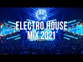 Electro House Music Mix 2021