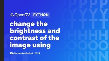 change the brightness and contrast of image using OpenCV_Python