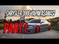 ÜNAL TURAN Chrysler 300C Yapım Aşaması PART 1