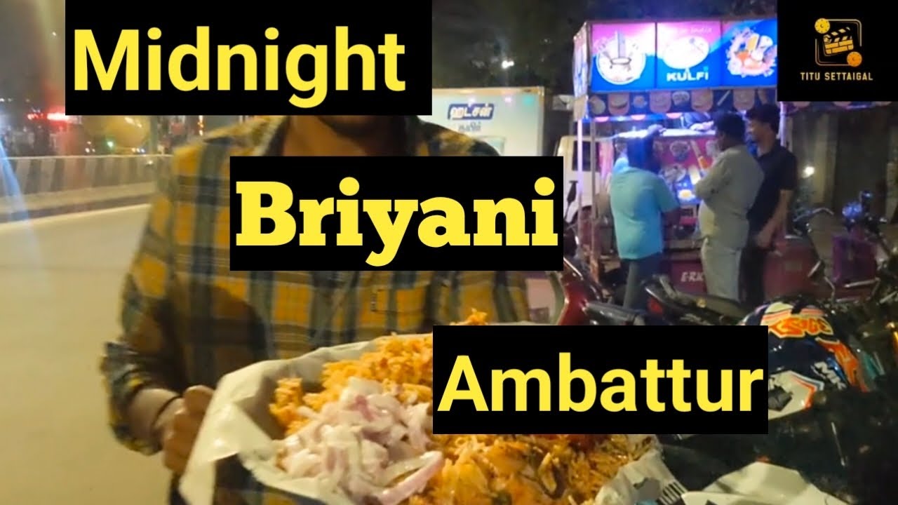Early Morning briyani Ambattur 📍 Midnight briyani chennai Chennai