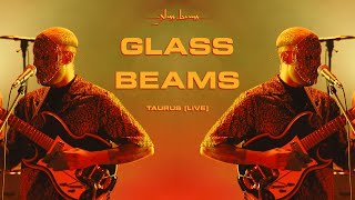 Glass Beams - Taurus (Live) Resimi