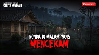RONDA DI MALAM YANG MENCEKAM