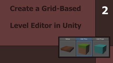 Create a Grid-Based Level Editor in Unity | Part 2