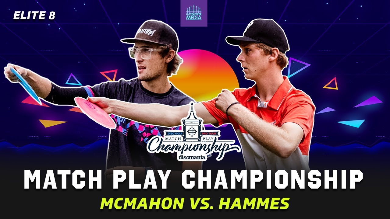 2021 DGPT MATCH PLAY CHAMPIONSHIP | ELITE8 | Eagle McMahon vs. Adam Hammes