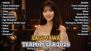 Terpopuler Lagu Jawa 2026 🎶 Full Album Trending – Sikep, Denok, Tamu Undangan