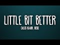 Caleb Hearn & ROSIE - Little Bit Better (Lyrics)