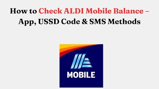 ALDI मोबाइल बैलेंस कैसे चेक करें - ऐप, USSD कोड और SMS तरीके screenshot 1