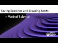 Saving searches and creating alerts in web of science