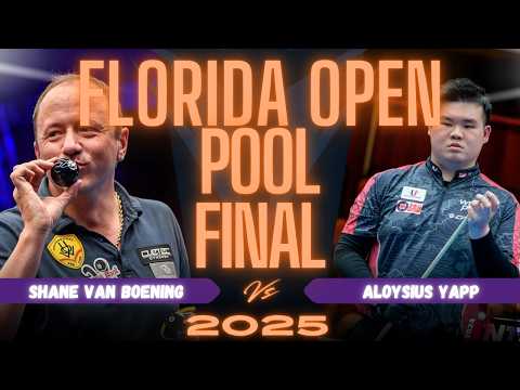 FINAL | SHANE VAN BOENING vs ALOYSIUS YAPP | FLORIDA OPEN POOL 2025