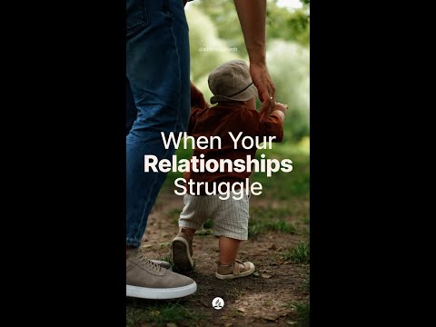 When Your Relationships Struggle