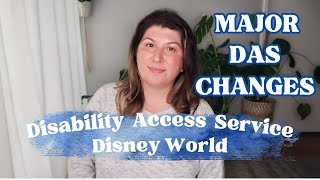 DAS CHANGES IN DISNEY WORLD | Disability Access Services | Details you need to know