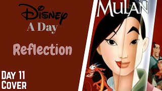 Disney A Day Day 11 Reflection Mulan Cover By Gaea