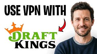 Full Can You Use a VPN With DraftKings in 2026 Full Explanation! ✅ Guide