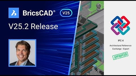 What is new in BricsCAD BIM V25.2? │BricsCAD BIM Demo