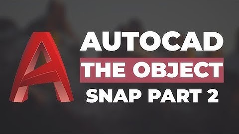 AutoCAD - Tutorials for Beginners - Drafting with precision Object Snap (OSNAP) Part 2