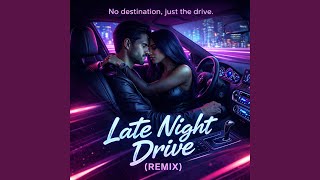 Late Night Drive (Remix)