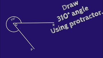 How to draw 310 degree angle using protractor.make 310 degree angle using protractor. shsirclasses.