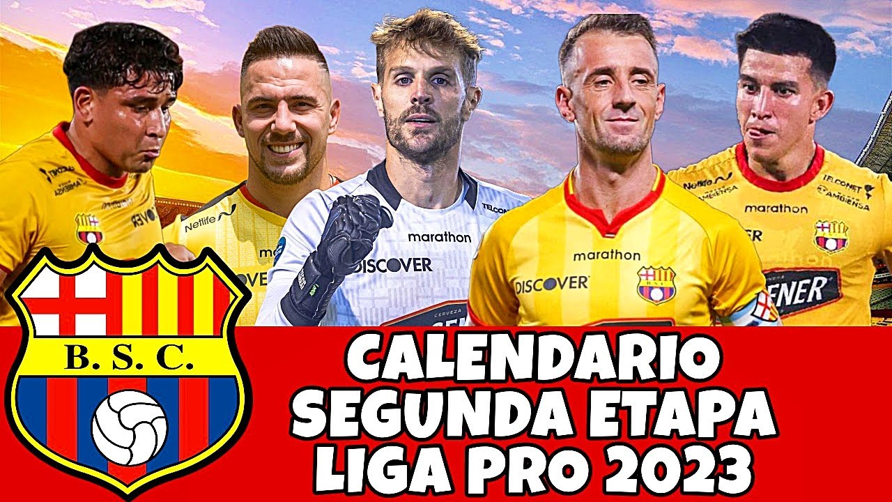 CALENDARIO DE BARCELONA SC SEGUNDA ETAPA LIGA PRO 2023 / CAMPEONATO ...