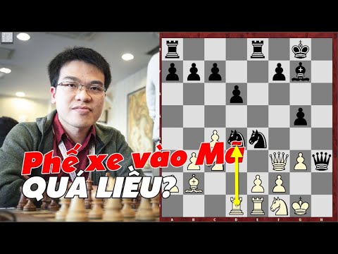 Video Nước cờ phế bỏ Xe liều lĩnh nhất của Quang Liêm hạ gục... - youtube