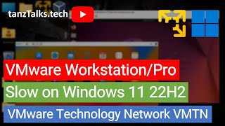 Vmware Workstationpro Very Slow On Windows 11 22H2 - Vmware Technology Network Vmtn