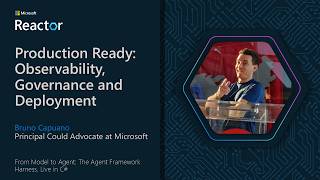 Production Ready: Observability, Governance and Deployment