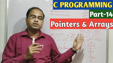 C PROGRAMMING | Part-14 | Pointer & Arrays
