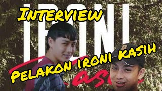 INTERVIEW BERSAMA KAMAL (IRONI KASIH) PART 1