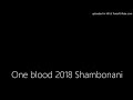 One blood 2018 Shambonani