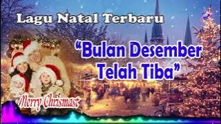 Lagu Natal Terbaru 2022/2023 || Bulan Desember Telah Tiba || Lagu Natal Terbaik Terpopuler Saat Ini