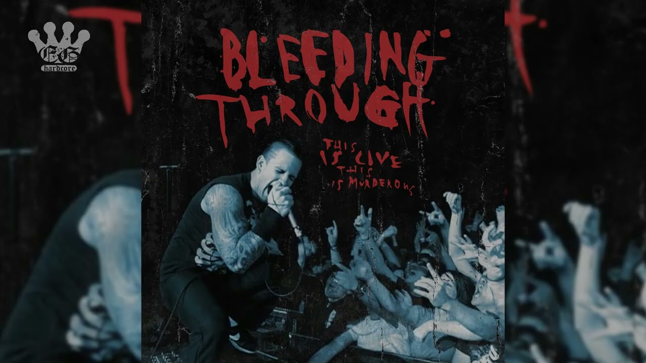 EGxHC] Bleeding Through - This Is Live, This Is Murderous - 2004