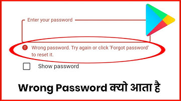 Play Store Me Wrong Password Try Again Or Click Forgot Password To Reset It Problem Kaise Thik Kare
