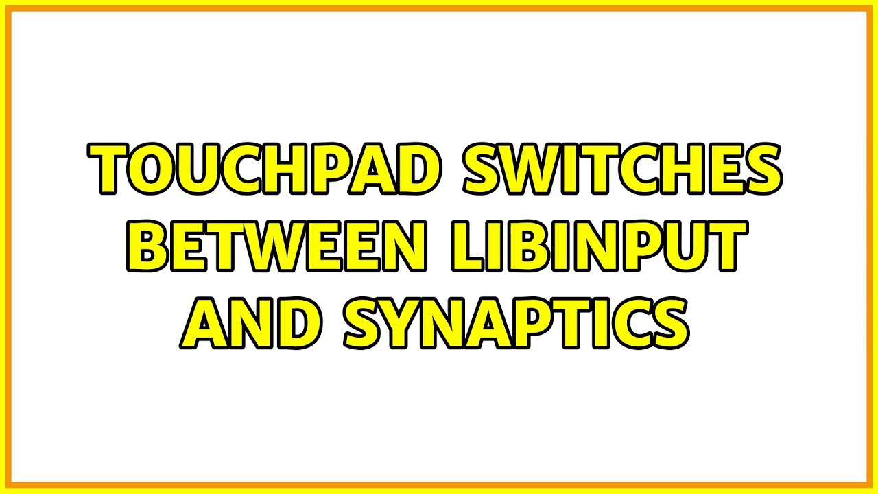 Ubuntu touchpad switches between libinput and synaptics YouTube