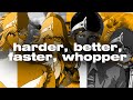 Harder better faster whopper full original version whopper x daft punk