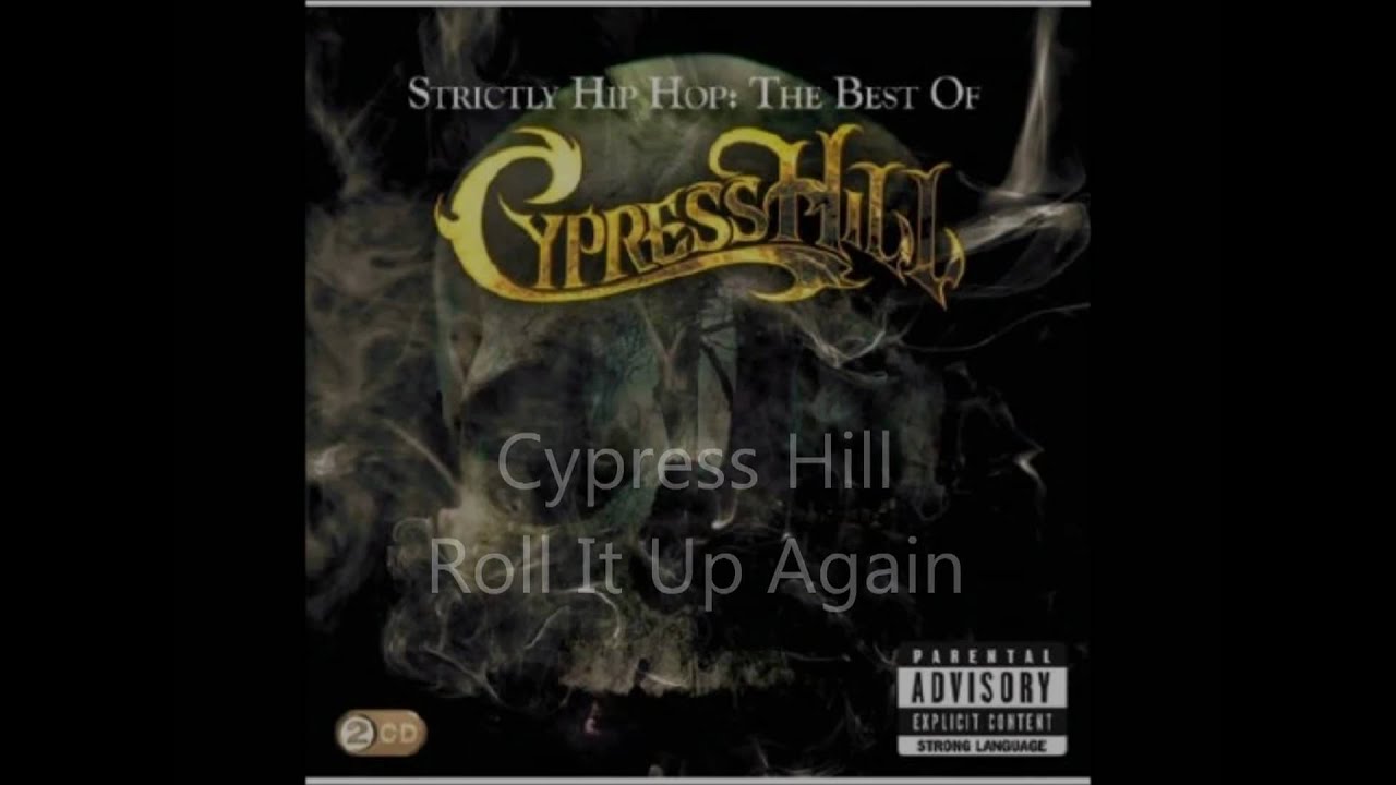 Cypress Hill   Roll It Up Again