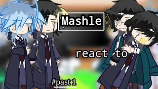 🍄Mashle react to🍄||•my otp•||by:shaw||describe